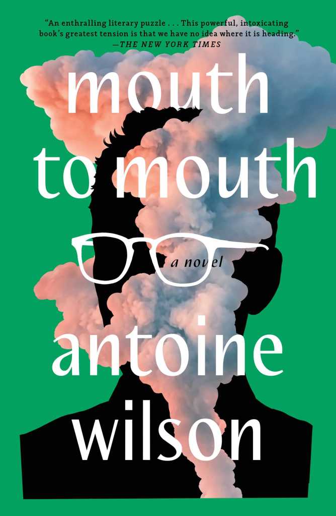 Book cover of "Mouth to Mouth" by Antoine WIlson